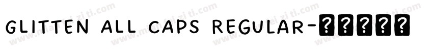 GLITTEN ALL CAPS Regular字体转换